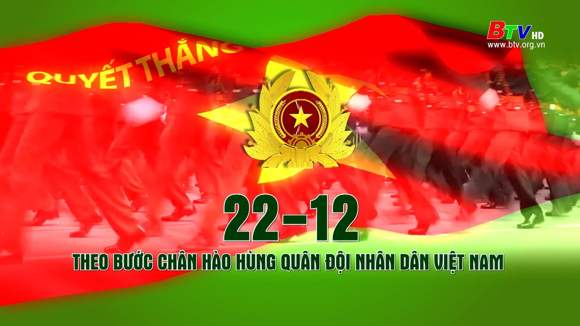 22-12: Theo bước chân hào hùng Quân đội nhân dân Việt Nam